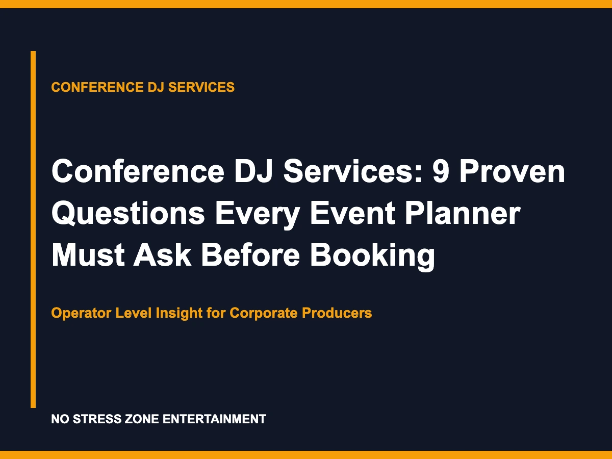 Conference DJ Services: 9 Proven Questions Every Event Planner Must Ask Before Booking