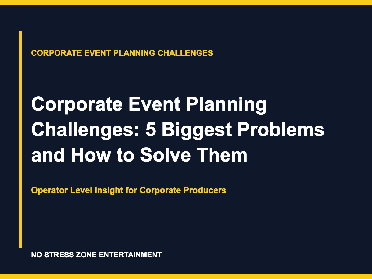Corporate Event Planning Challenges: 5 Biggest Problems and How to Solve Them