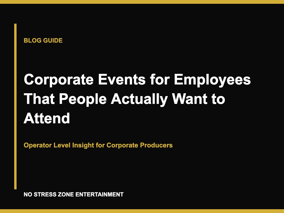Corporate Events for Employees That People Actually Want to Attend