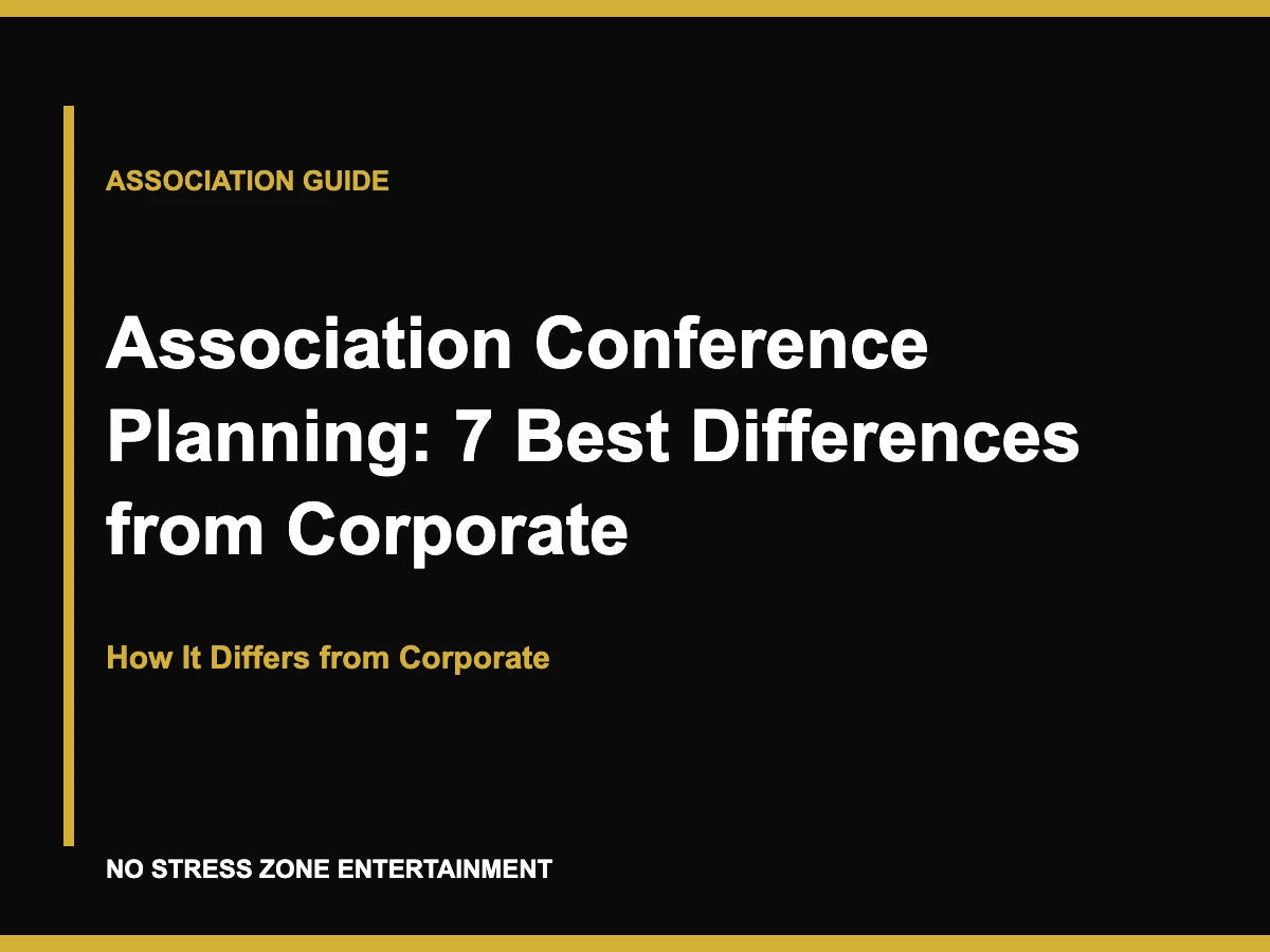 Association Conference Planning: 7 Best Differences from Corporate - How It Differs from Corporate