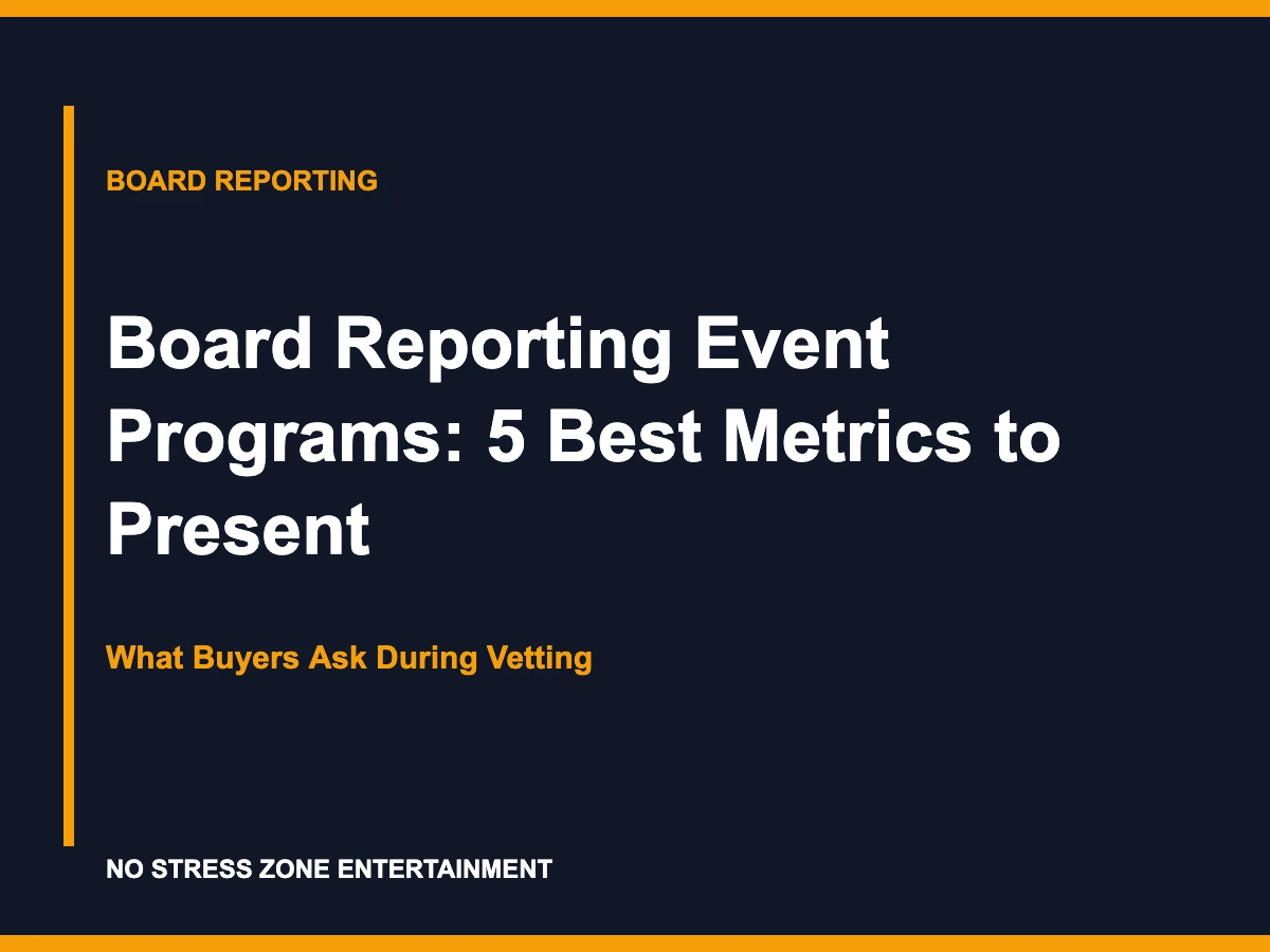 Board Reporting Event Programs: 5 Best Metrics to Present - What Buyers Ask During Vetting