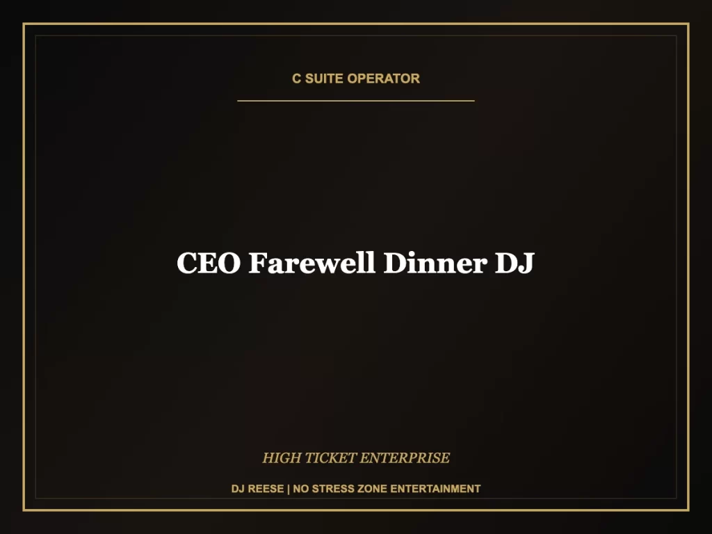 ceo farewell dinner dj executive event execution