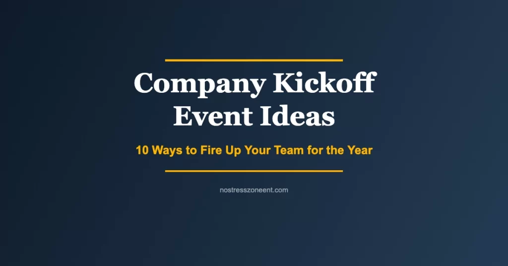 Company kickoff event ideas