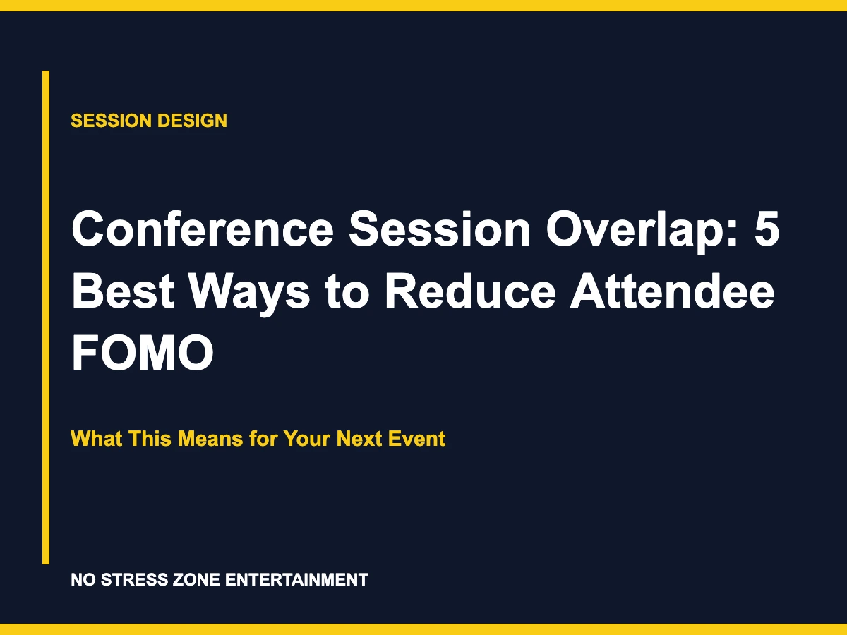 Conference Session Overlap: 5 Best Ways to Reduce Attendee FOMO - What This Means for Your Next Event