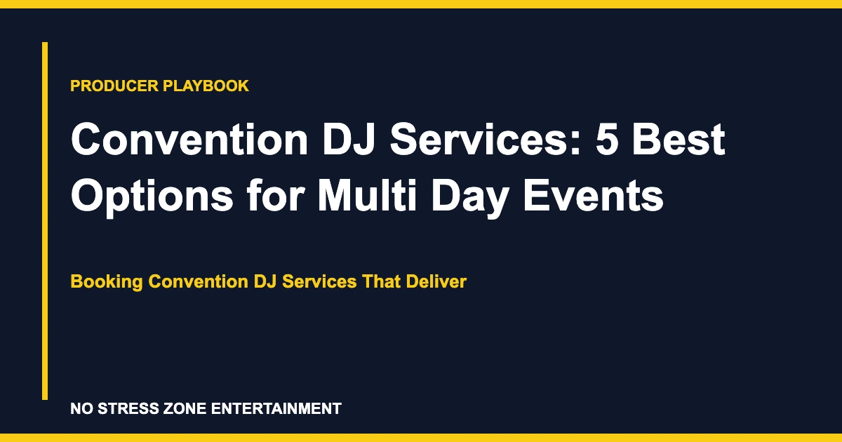 Convention DJ Services: 5 Best Options for Multi Day Events - Booking Convention DJ Services That Deliver