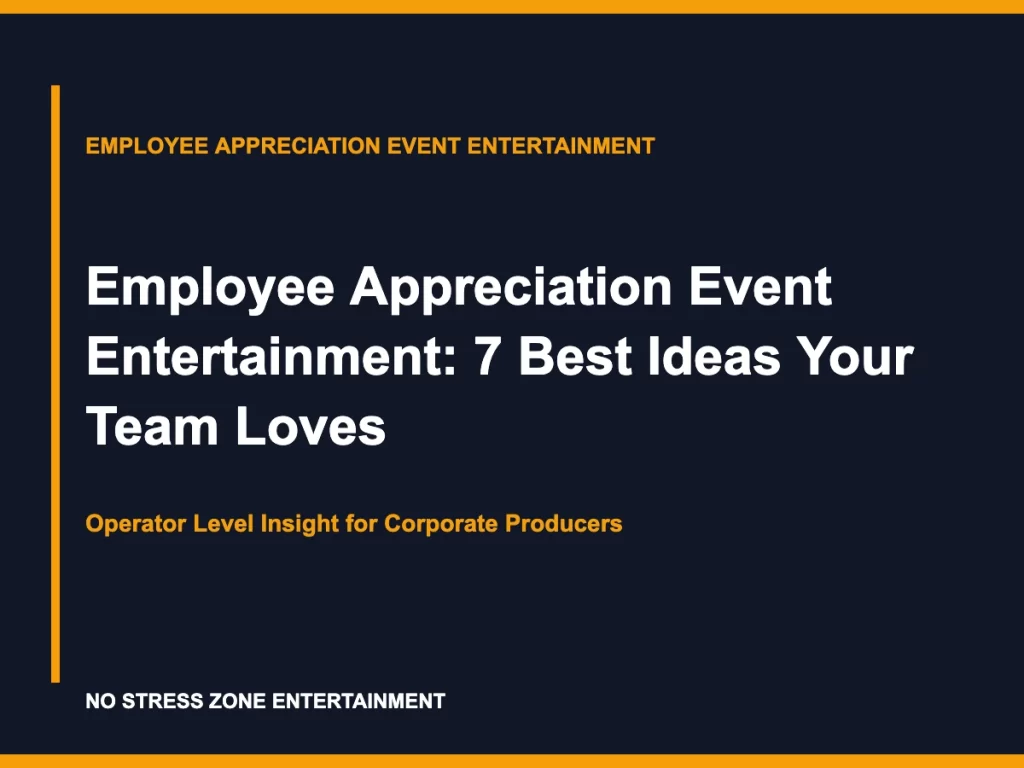 Employee Appreciation Event Entertainment: 7 Best Ideas Your Team Loves