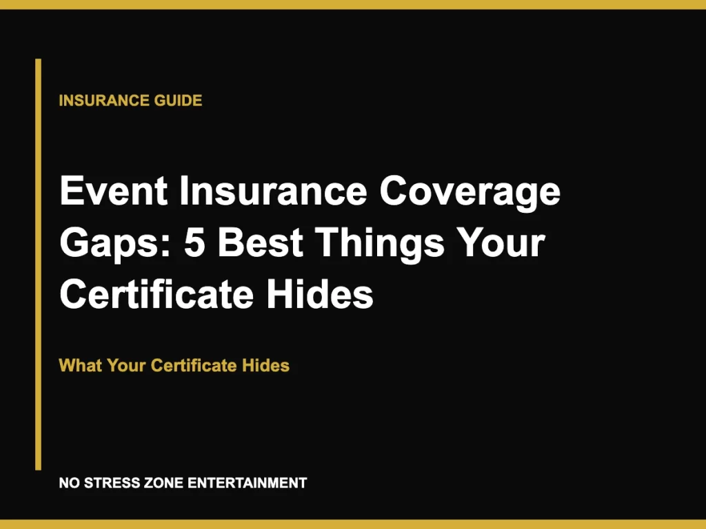 Event Insurance Coverage Gaps: 5 Best Things Your Certificate Hides - What Your Certificate Hides