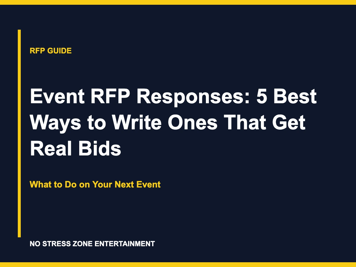 Event RFP Responses: 5 Best Ways to Write Ones That Get Real Bids - What to Do on Your Next Event