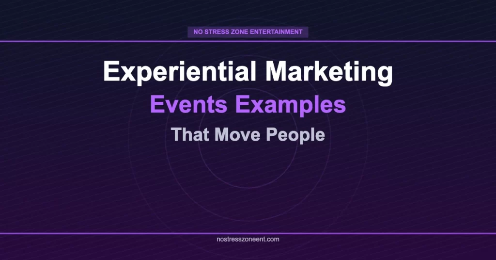 experiential marketing events examples that drive real results