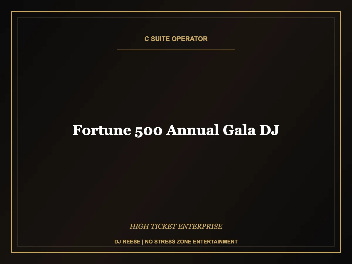 fortune 500 annual gala dj executive program execution