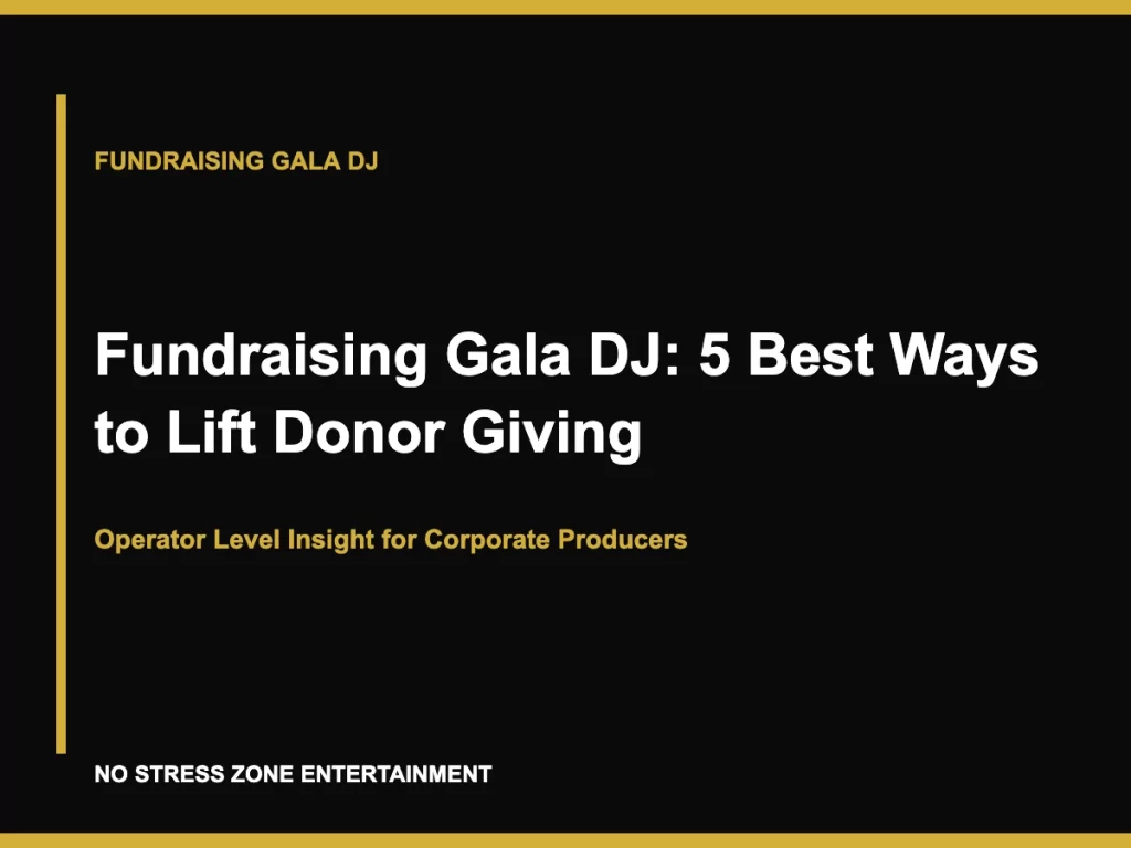 Fundraising Gala DJ: 5 Best Ways to Lift Donor Giving