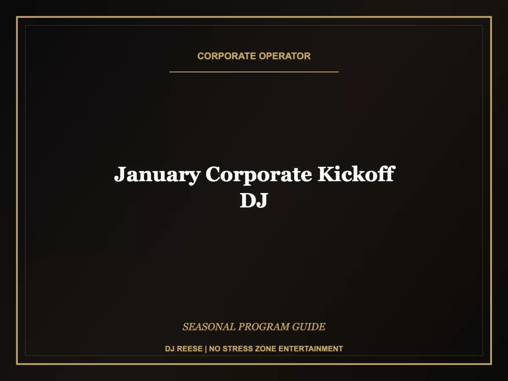 january corporate kickoff dj seasonal program execution