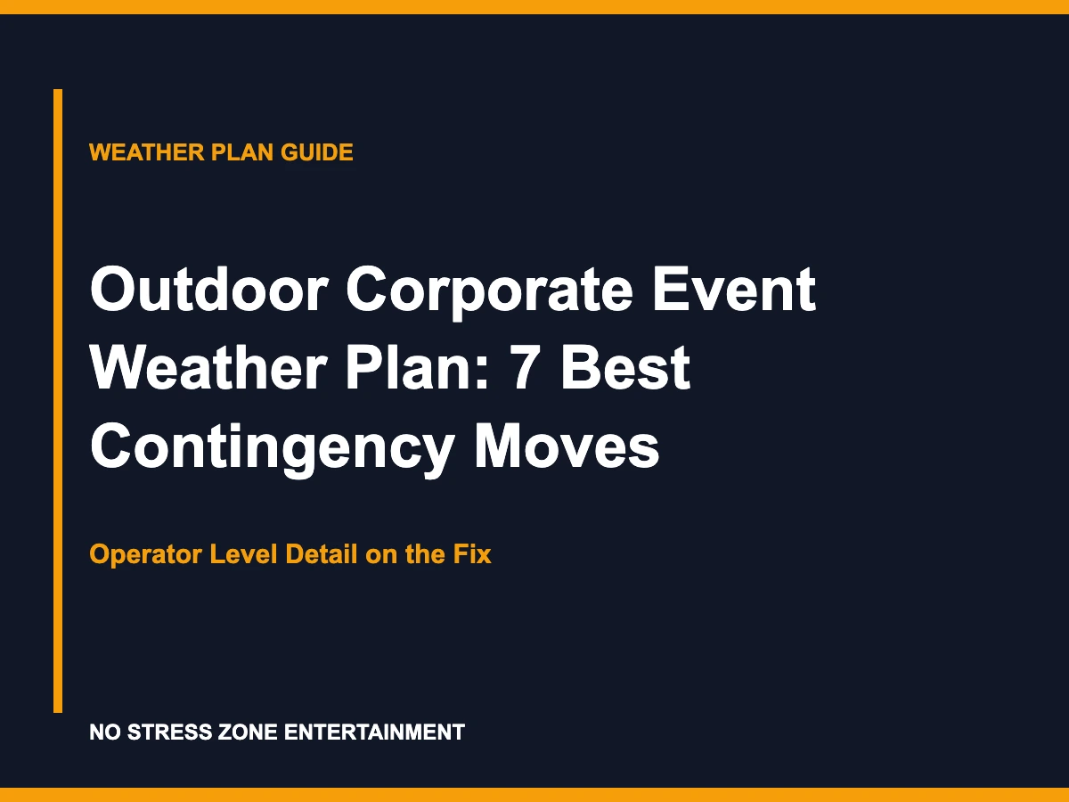 Outdoor Corporate Event Weather Plan: 7 Best Contingency Moves - Operator Level Detail on the Fix