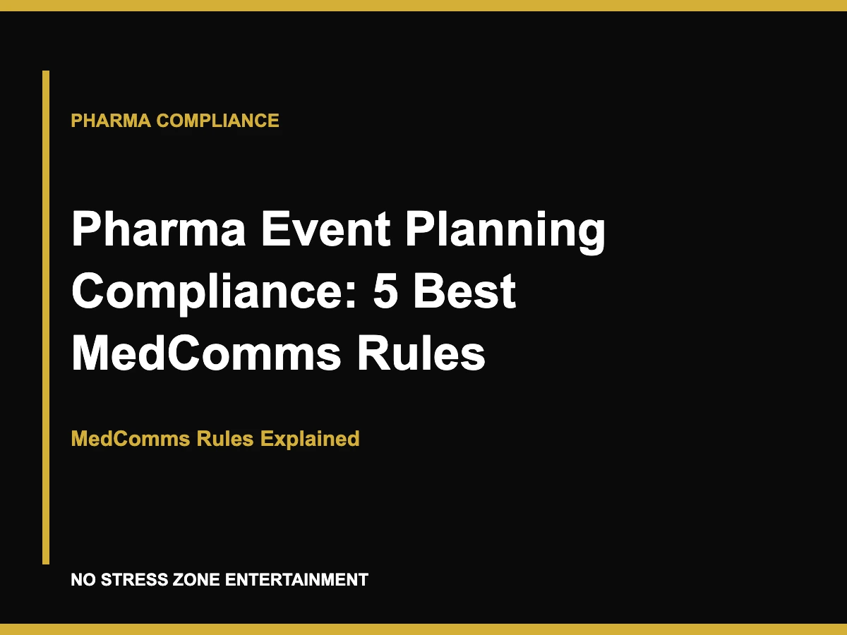 Pharma Event Planning Compliance: 5 Best MedComms Rules - MedComms Rules Explained