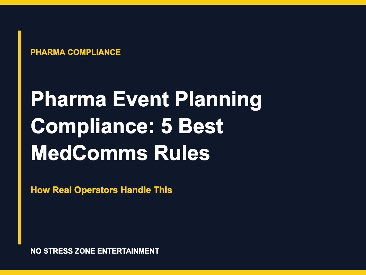 Pharma Event Planning Compliance: 5 Best MedComms Rules - How Real Operators Handle This