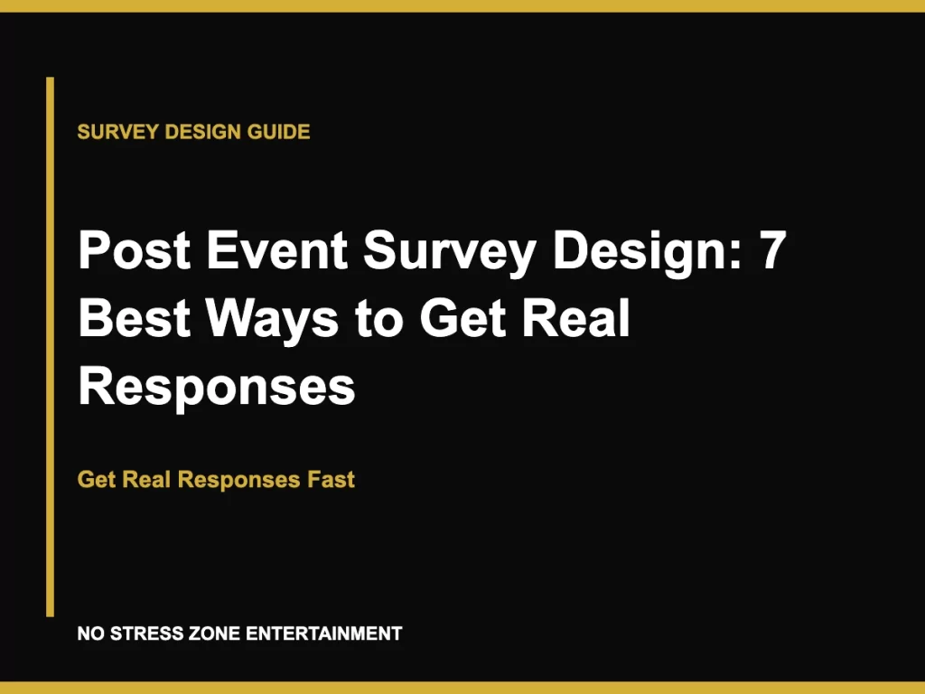 Post Event Survey Design: 7 Best Ways to Get Real Responses - Get Real Responses Fast