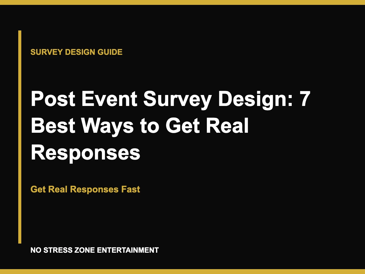 Post Event Survey Design: 7 Best Ways to Get Real Responses - Get Real Responses Fast
