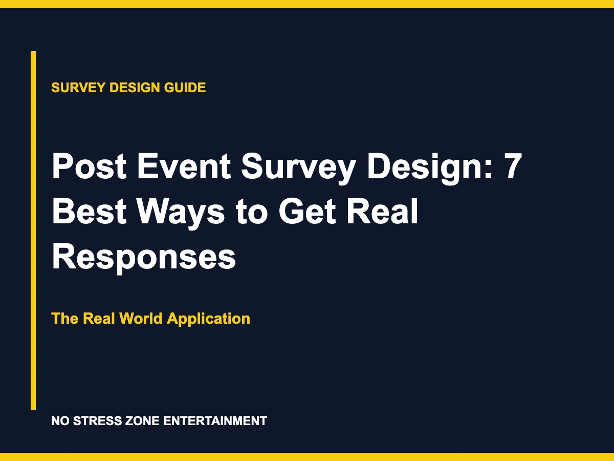 Post Event Survey Design: 7 Best Ways to Get Real Responses - The Real World Application