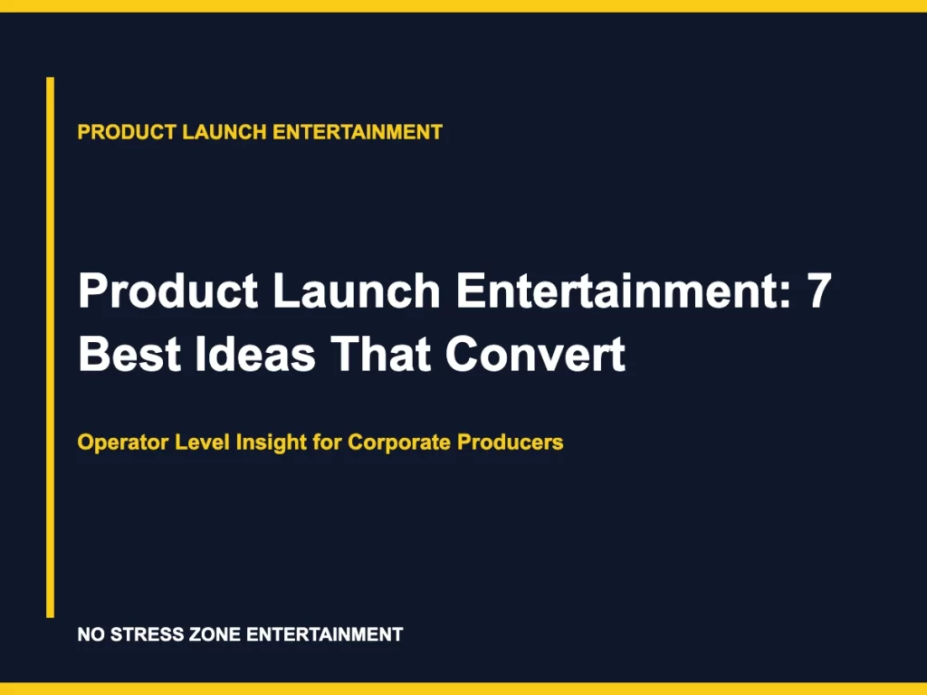 Product Launch Entertainment: 7 Best Ideas That Convert