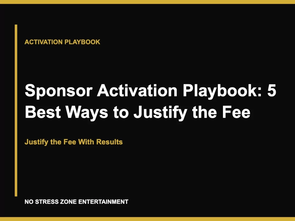 Sponsor Activation Playbook: 5 Best Ways to Justify the Fee - Justify the Fee With Results