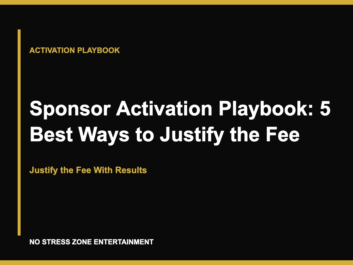 Sponsor Activation Playbook: 5 Best Ways to Justify the Fee - Justify the Fee With Results