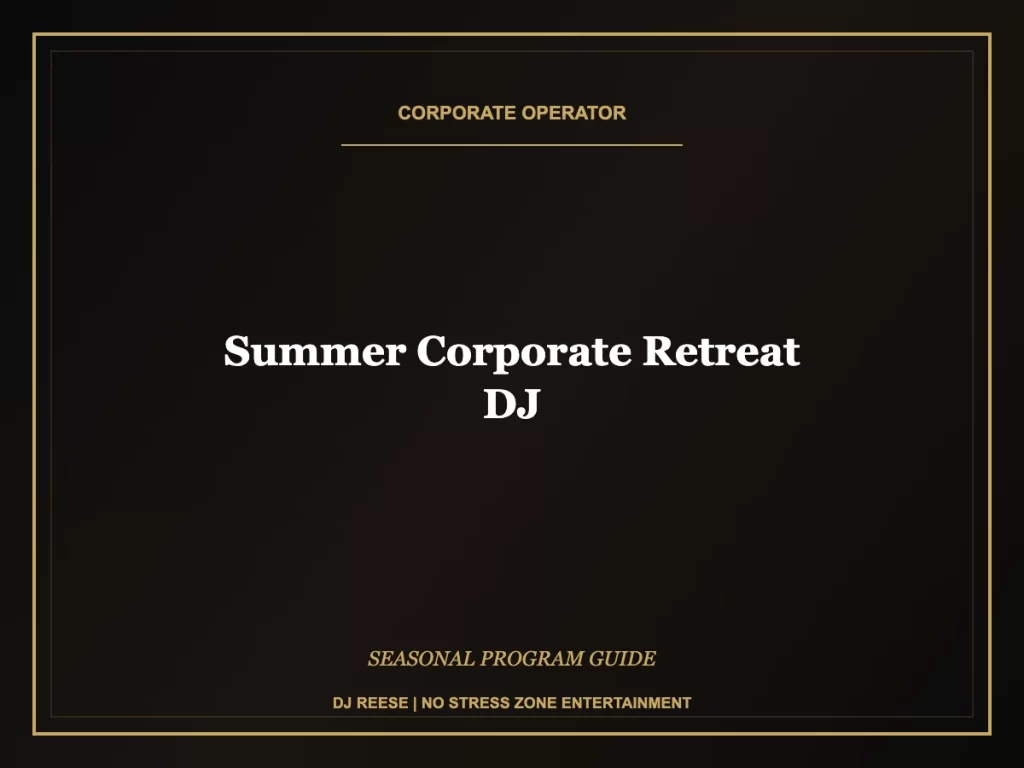 summer corporate retreat dj seasonal program execution