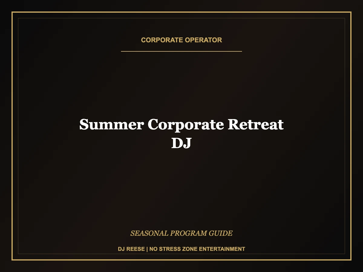 summer corporate retreat dj seasonal program execution