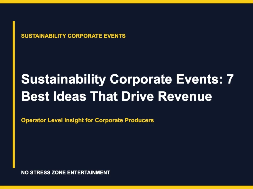 Sustainability Corporate Events: 7 Best Ideas That Drive Revenue