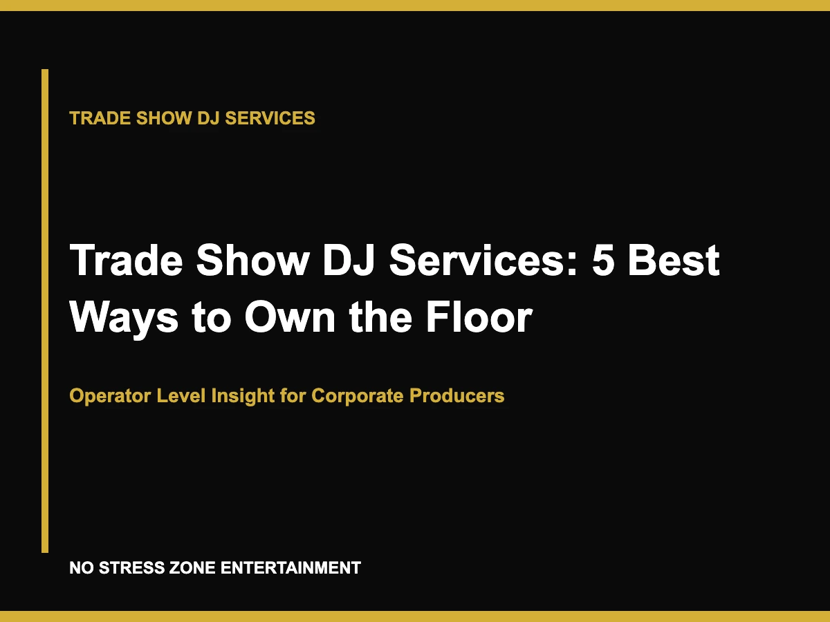 Trade Show DJ Services: 5 Best Ways to Own the Floor