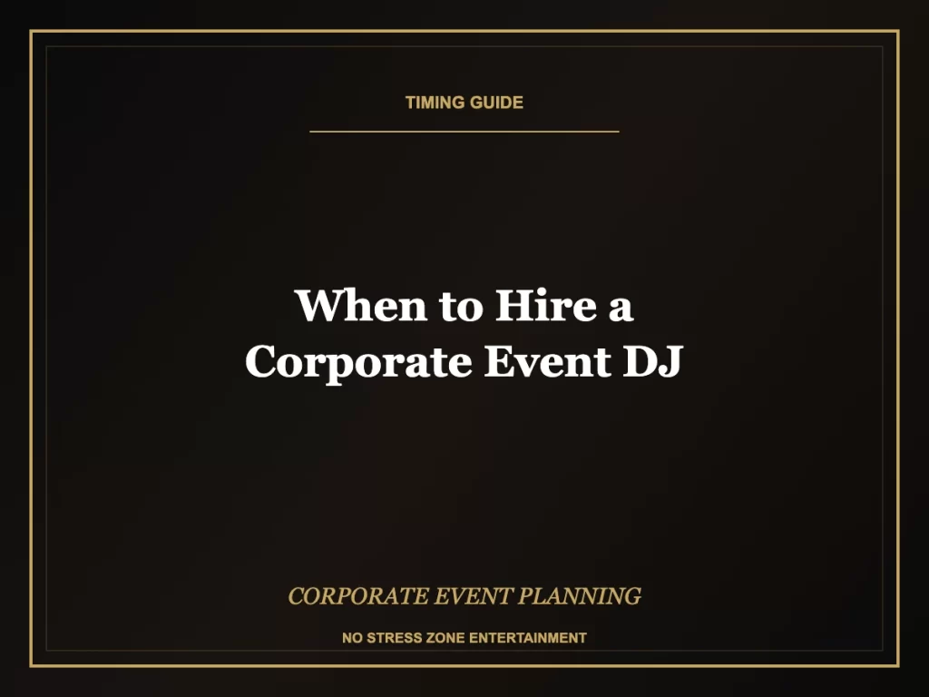 when to hire a corporate event dj guide