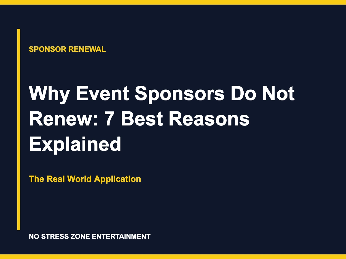 Why Event Sponsors Do Not Renew: 7 Best Reasons Explained - The Real World Application